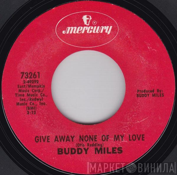  Buddy Miles  - Give Away None Of My Love