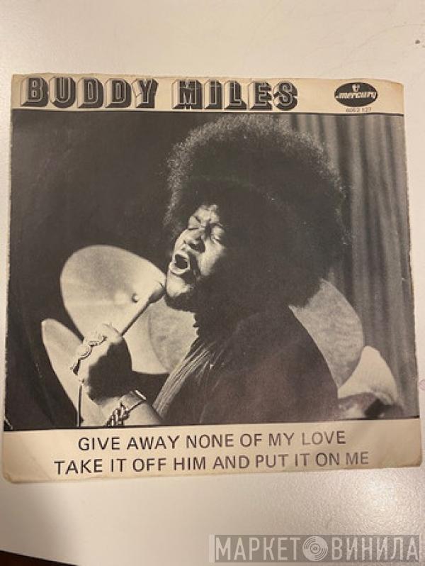  Buddy Miles  - Give Away None Of My Love