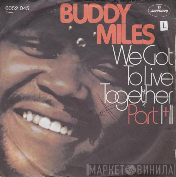  Buddy Miles  - We Got To Live Together