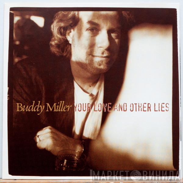 Buddy Miller - Your Love And Other Lies