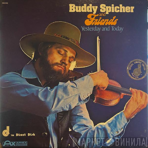 Buddy Spicher And Friends - Yesterday And Today