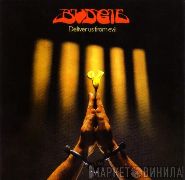  Budgie  - Deliver Us From Evil