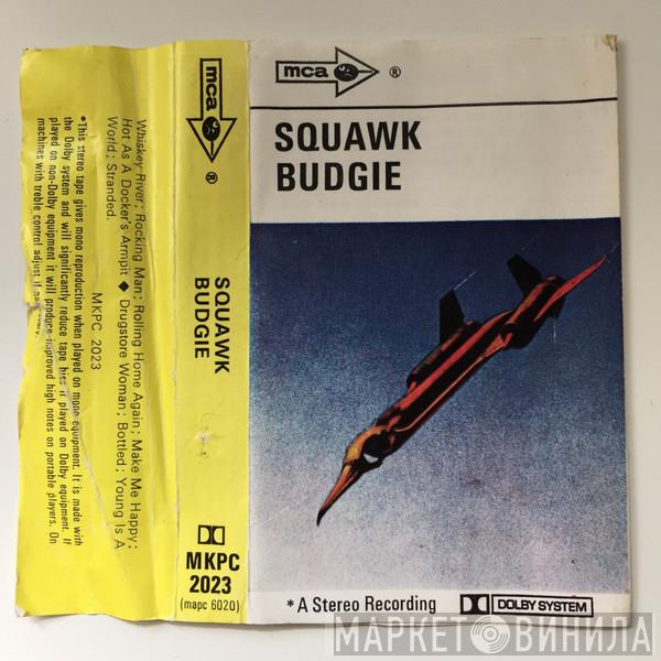  Budgie  - Squawk