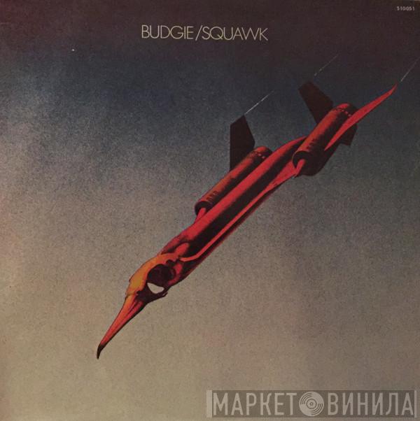  Budgie  - Squawk