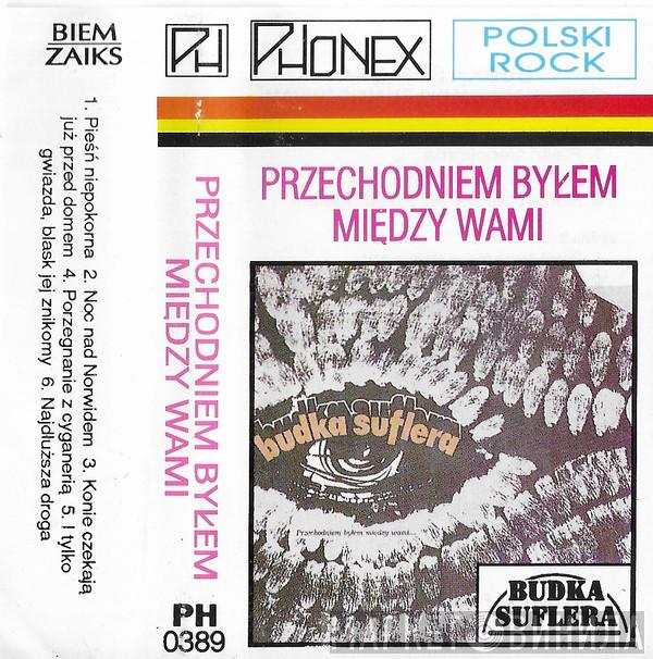  Budka Suflera  - Przechodniem Byłem Między Wami...