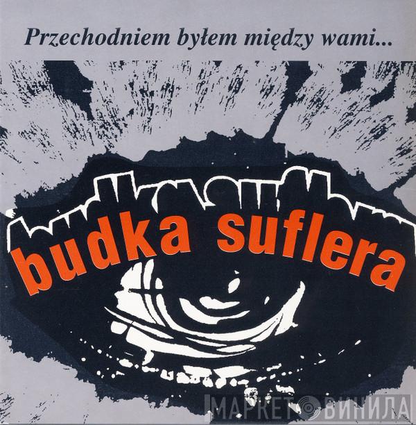  Budka Suflera  - Przechodniem Byłem Między Wami
