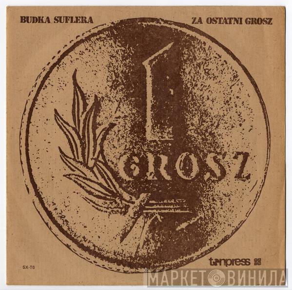  Budka Suflera  - Za Ostatni Grosz