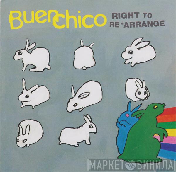 Buen Chico - Right To Re-Arrange