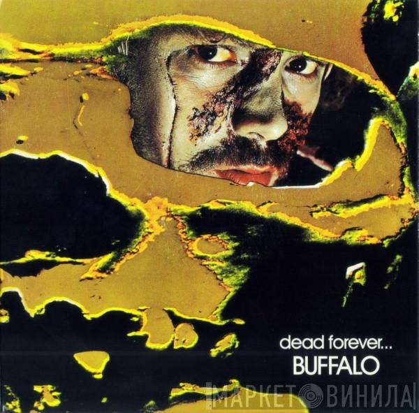 Buffalo  - Dead Forever...