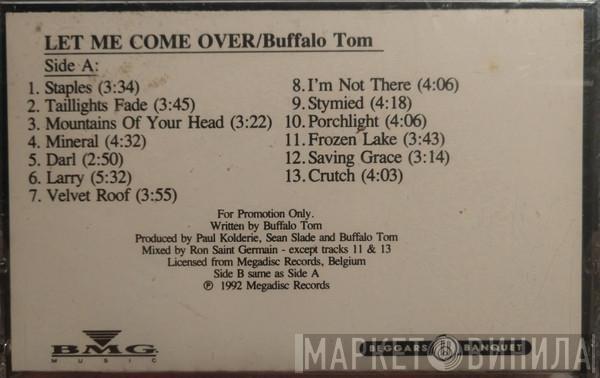  Buffalo Tom  - Let Me Come Over