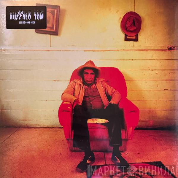Buffalo Tom - Let Me Come Over