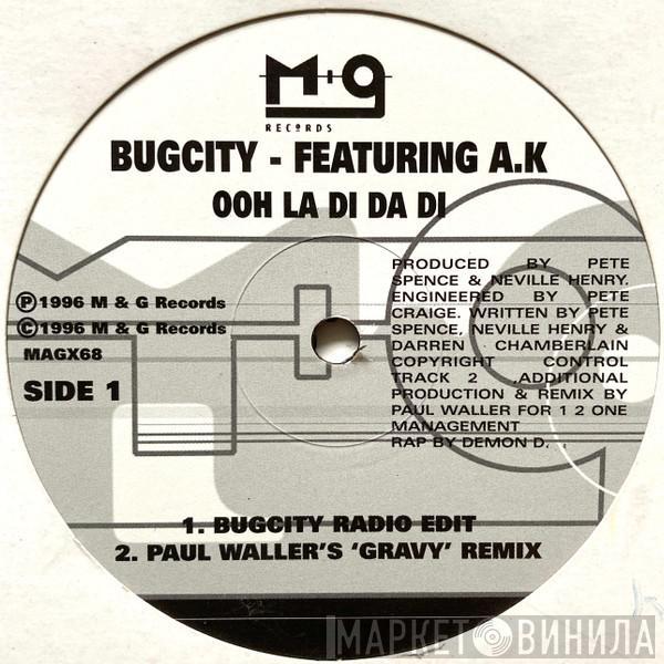 Bugcity, A.K.  - Ooh La Di Da Di