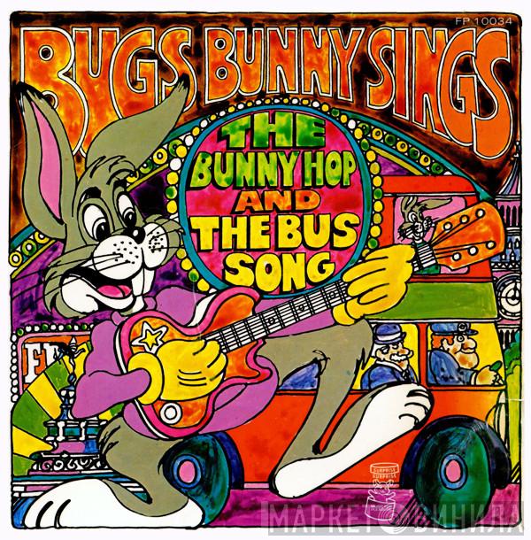 Bugs Bunny - The Bunny Hop / The Bus Song