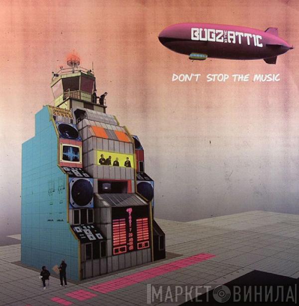 Bugz In The Attic - Don't Stop The Music