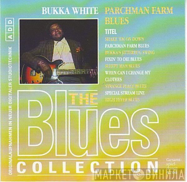  Bukka White  - Parchman Farm Blues