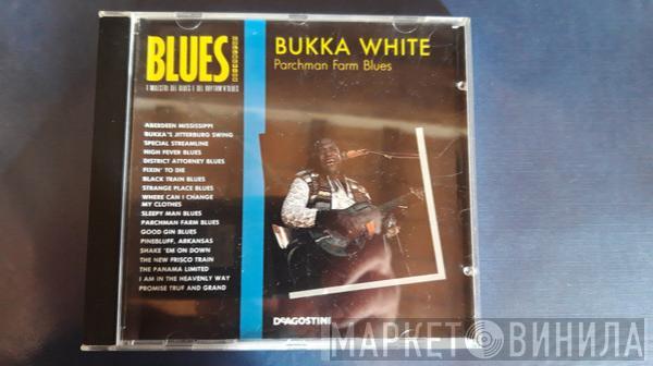  Bukka White  - Parchman Farm Blues