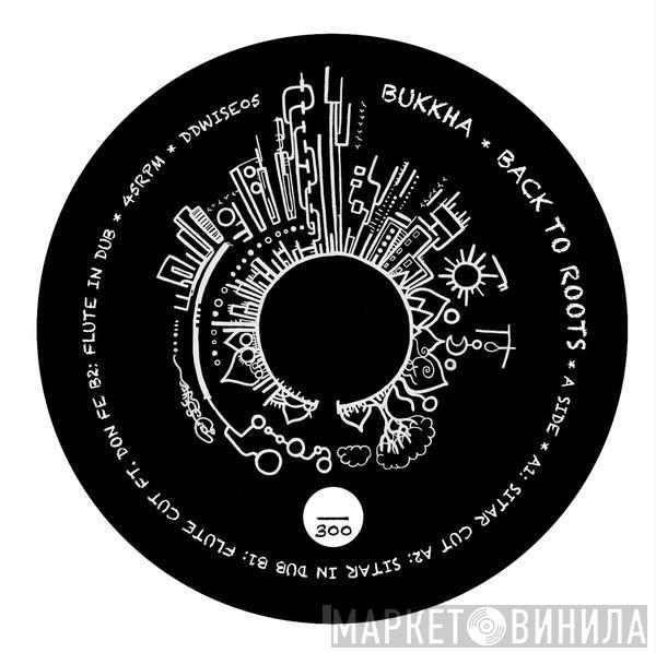 Bukkha, Lance Hume - Back To Roots