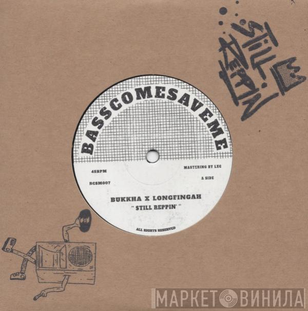 Bukkha, Longfingah, Toni Wobble - Still Reppin'