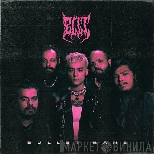  Bullet Bane  - BLLT