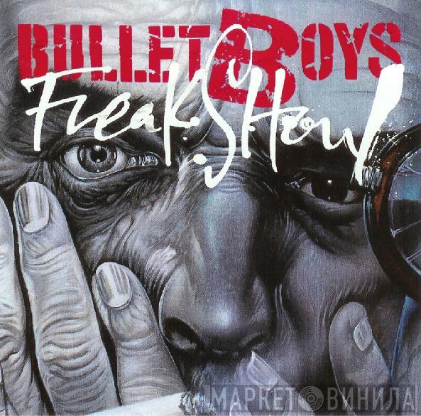  Bullet Boys  - Freakshow