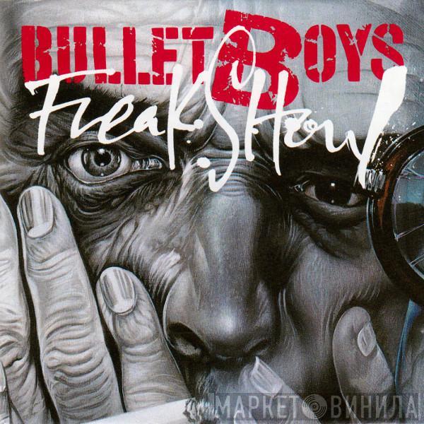  Bullet Boys  - Freakshow