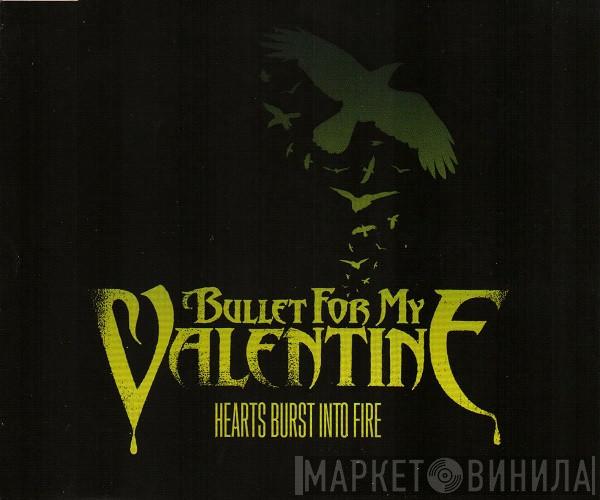 Bullet For My Valentine  - Hearts Burst Into Fire