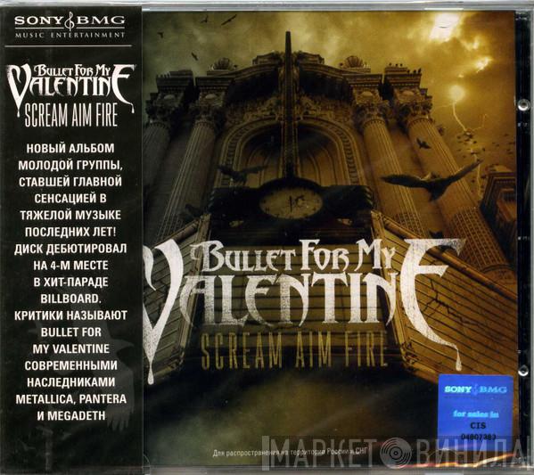  Bullet For My Valentine  - Scream Aim Fire