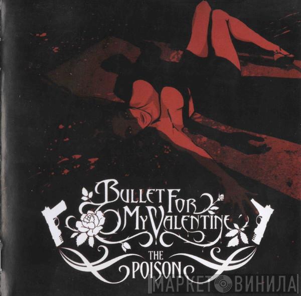 Bullet For My Valentine  - The Poison