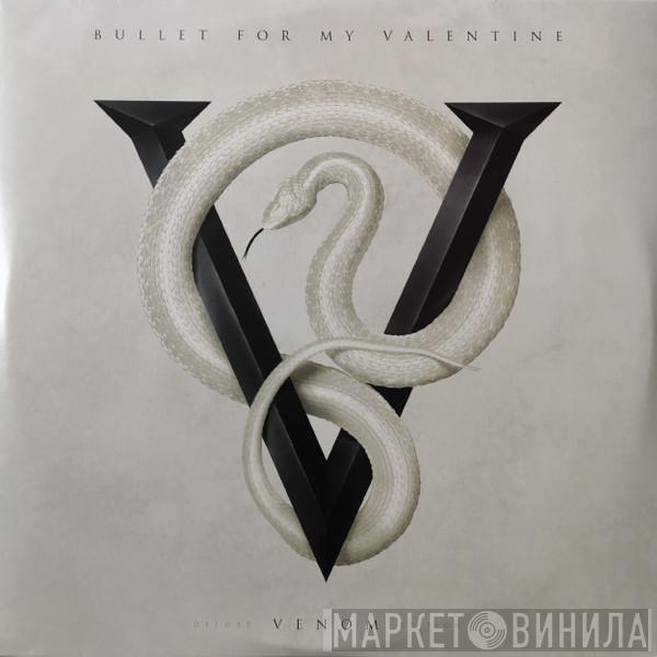  Bullet For My Valentine  - Venom