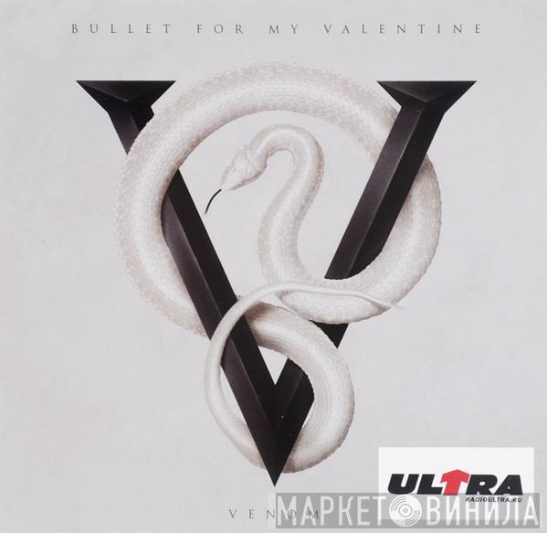  Bullet For My Valentine  - Venom