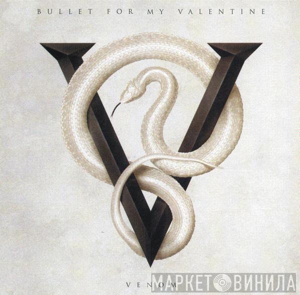  Bullet For My Valentine  - Venom