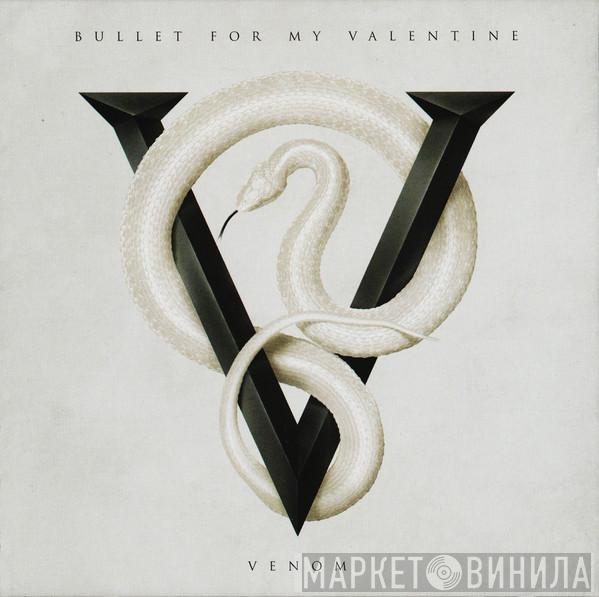  Bullet For My Valentine  - Venom