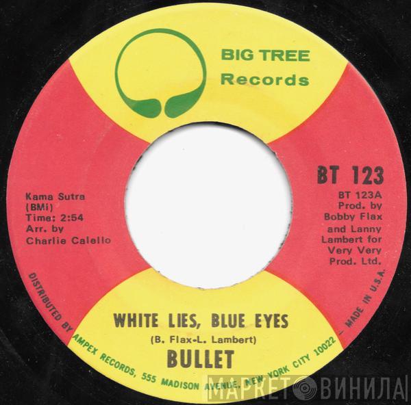 Bullet - White Lies, Blue Eyes