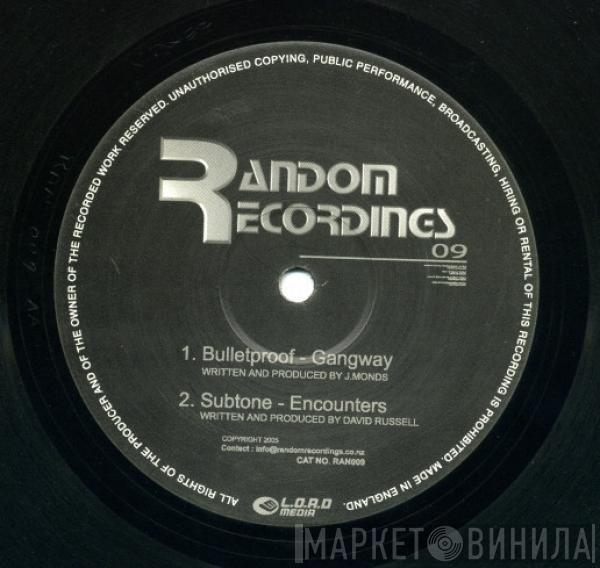 Bulletproof, Subtone - Gangway / Encounters