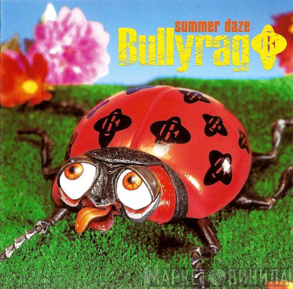Bullyrag - Summer Daze
