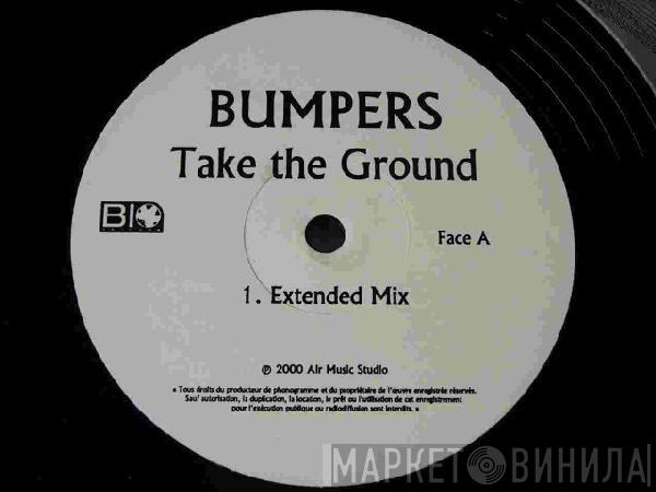 Bumpers - Take The Ground