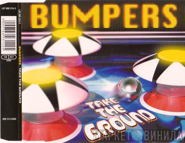  Bumpers  - Take The Ground