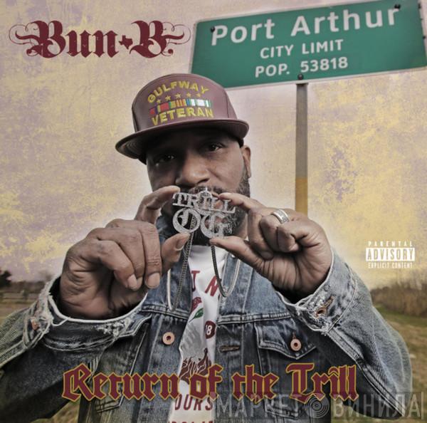 Bun B - Return Of The Trill