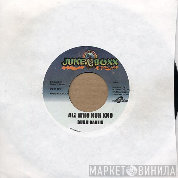 Bunji Garlin, Spragga Benz - All Who Nuh Kno / Don`t
