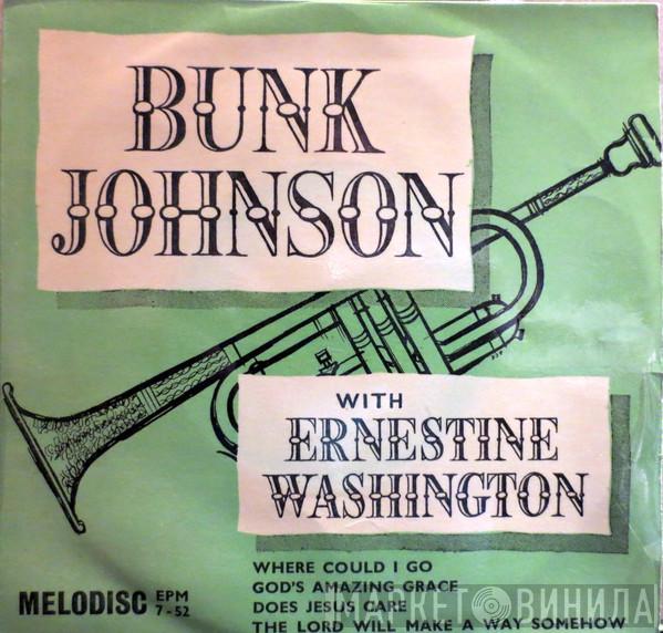 Bunk Johnson, Ernestine Washington - Where Could I Go / God's Amazing Grace / Does Jesus Care / The Lord Will Make A Way Somehow