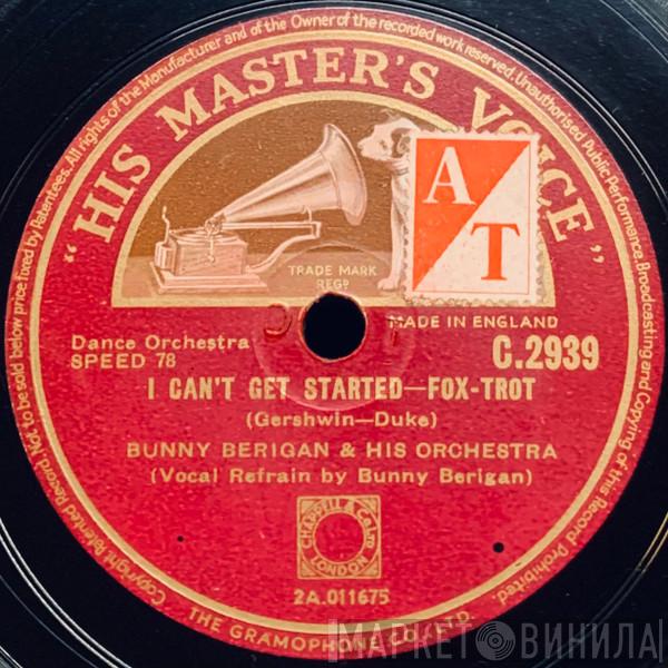  Bunny Berigan & His Orchestra  - I Can't Get Started / The Prisoner's Song