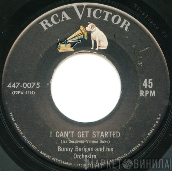  Bunny Berigan & His Orchestra  - I Can't Get Started