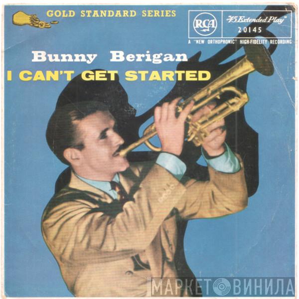  Bunny Berigan & His Orchestra  - I Can't Get Started