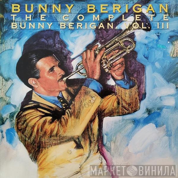 Bunny Berigan - The Complete Bunny Berigan, Volume III