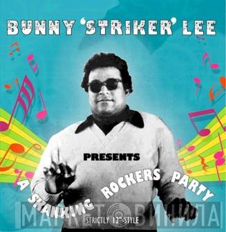 Bunny Lee - A Skanking Rockers Party