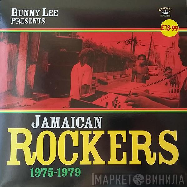 Bunny Lee - Jamaican Rockers (1975-1979)