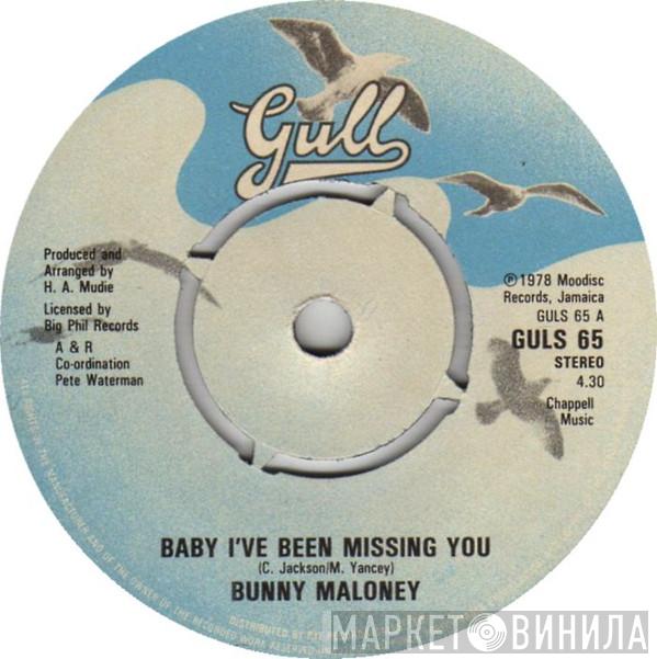 Bunny Maloney - Baby I've Been Missing You / Julia