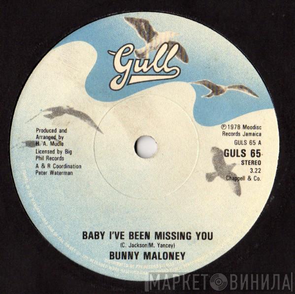 Bunny Maloney - Baby I've Been Missing You