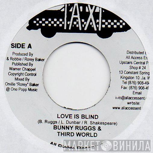 Bunny Rugs, Third World, The Taxi Gang - Love Is Blind