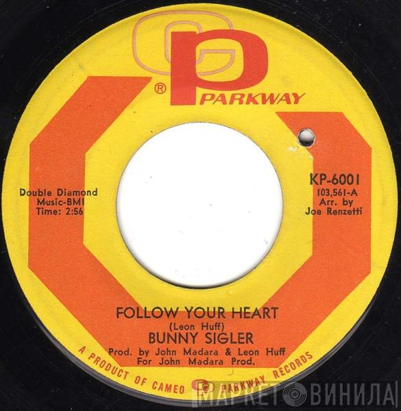 Bunny Sigler - Follow Your Heart / Can You Dig It